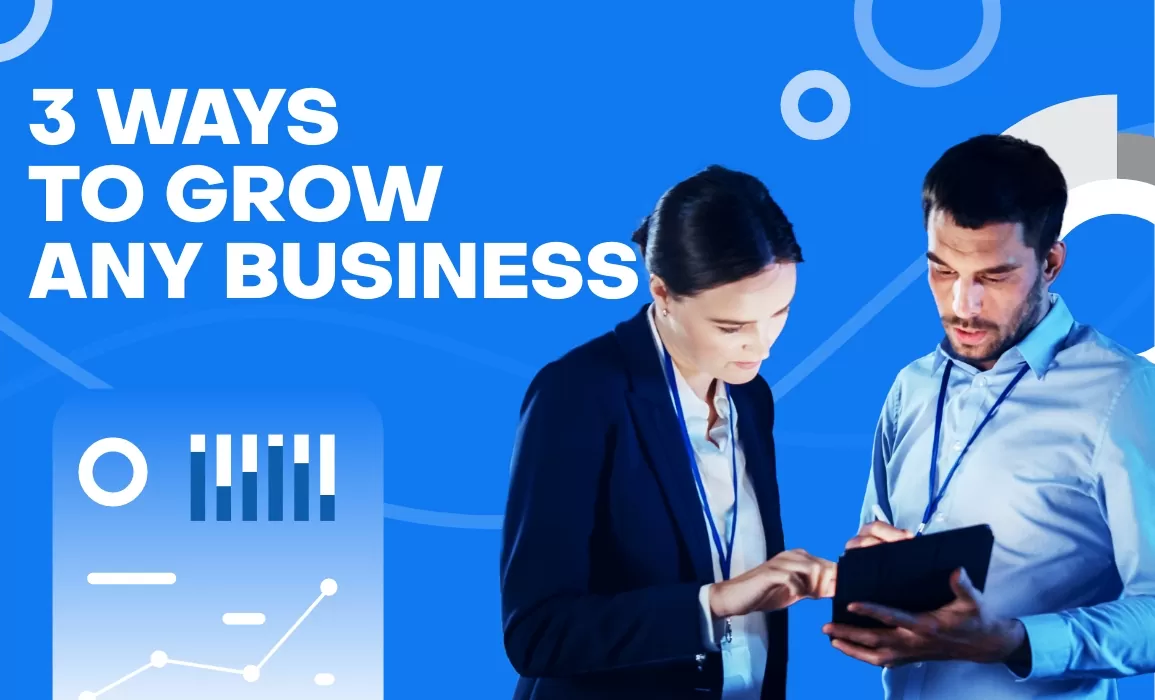 3 Ways To Grow Any Business