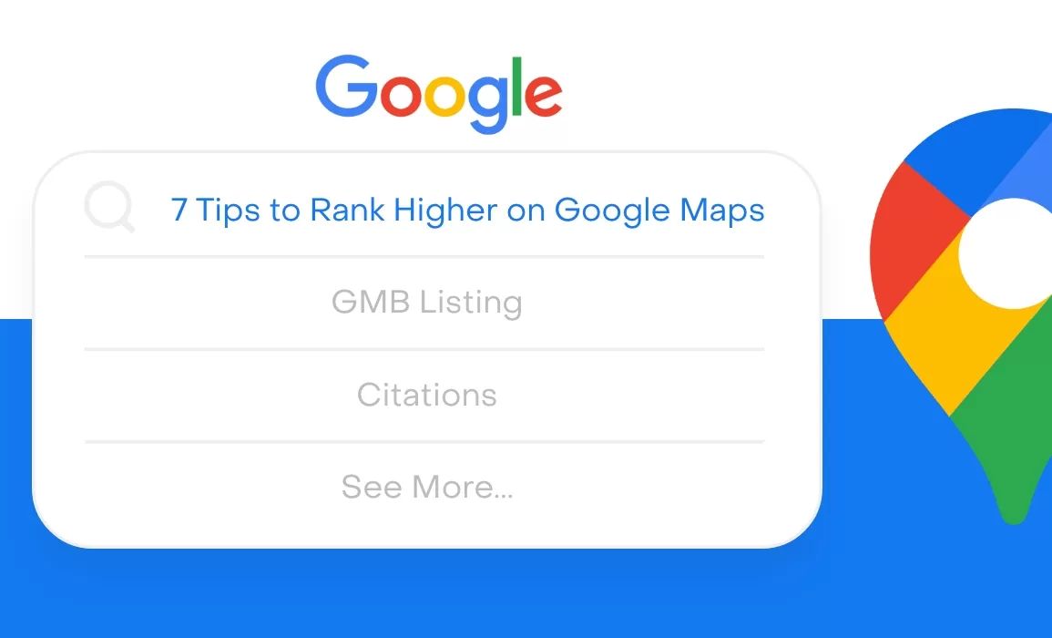 7 Tips to Rank Higher on Google Maps